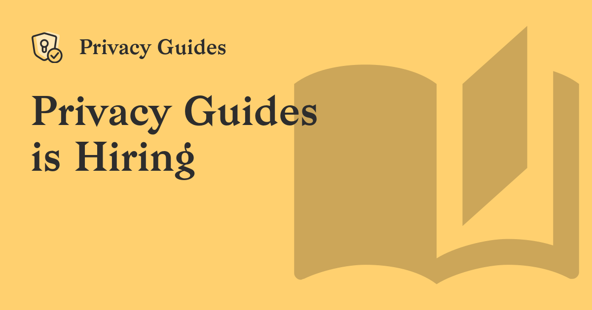 Privacy Guides is Hiring